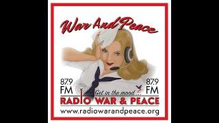 Radio War and Peace Episode 1