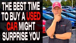 Used Car SHOPPING Do's and Don't's– Timing Is Critical!