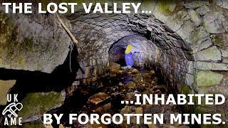 The Lost Valley Inhabited By Forgotten Mines : UK Abandoned Mine Explores.