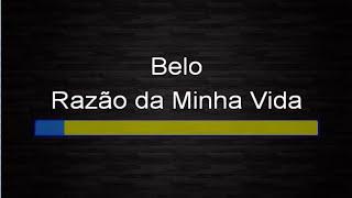 Belo - Razão da minha vida (Karaokê)