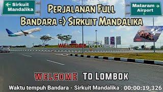 trip from Lombok Airport to mandalika circuit