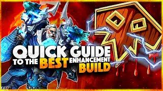 "Quick" Guide to the BEST Enhancement Build & How to Play it | The War Within