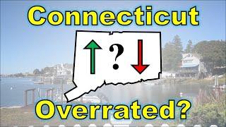 Is CONNECTICUT Overrated?