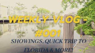 Weekly Vlog | Showings, Quick trip to Florida & more!