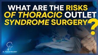 What Are the Risks of Thoracic Outlet Syndrome Surgery?