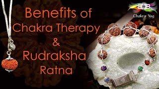 Benefits of Chakra Therapy & Rudraksha Ratna