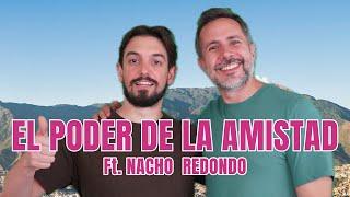 El poder de la amistad ft. Nacho Redondo - Bla Bla Bla #262