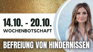 Befreiung von Hindernissen 14.10. - 20.10. Wochenbotschaft Tarot