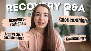 Q&A: Krafttraining in der Recovery, Kalorien erhöhen, Stoffwechsel, Portionsgrößen und vieles mehr!