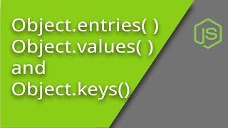 Object keys, values, and entries methods