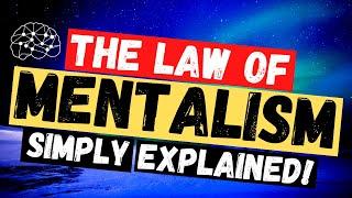 The Law of Mentalism (What is The Law of Mentalism & How It Works)