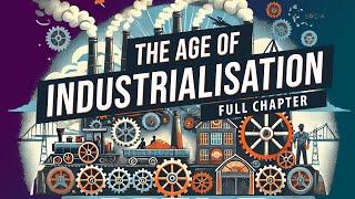 The Age of Industrialisation Full chapter | Class 10 Social studies