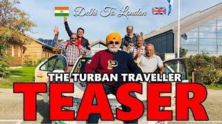 TEASER || THE TURBAN TRAVELLER || ROAD TRIP 2018
