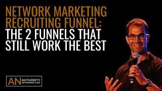 Network Marketing Recruiting Funnel: 2 Funnels That Still Work Best