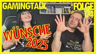 Was sind Eure Gamingwünsche für 2025? - Gamingtalk: Folge 174