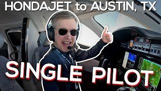 Flying a HondaJet to Austin, TX with Just One Pilot