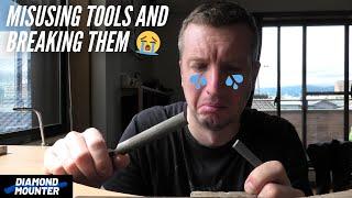 Misusing Tools then Accidently Breaking Them