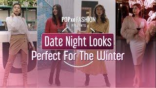 Date Night Looks Perfect For The Winter - POPxo Fashion