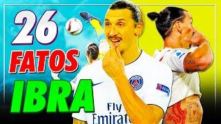 26 BIZARRICES e curiosidades do IBRAHIMOVIC 