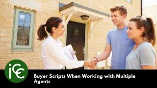 Buyer Scripts When Working with Multiple Agents