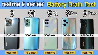 realme 9 vs realme 9i vs realme 9 5g vs realme 9 pro vs realme 9 pro plus Battery Drain Test 100 - 0