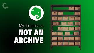  Evernote is not an Archive. ⏳ It's a Timeline!