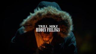 Trill Mike - Hidden feelings ( Music Video )