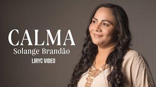 Calma - Solange Brandão (Lyric Video)