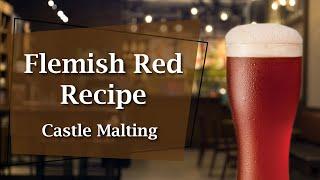 Flemish Red Recipe || Design a Beer || Castle Malting TV