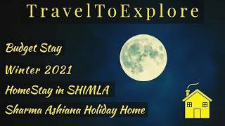 Budget HomeStay in Shimla | Sharma Ashiana, Holiday Home | Feel Like home | Winter Diaries 2021 |