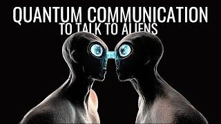 This Crazy Quantum Theory Could Let Us Talk to Aliens - WHAT HAPPENED