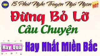 10 phút nghe kể chuyện đêm khuya ngủ rất ngon - Câu chuyện hay nhất miền bắc 2025 #kechuyendemkhuya