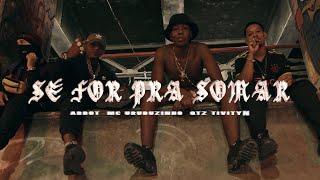 Abbot - Se For Pra Somar ft. Mc Urubuzinho e QTZ Tivityn