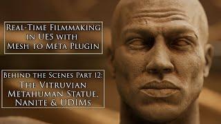Unreal Engine 5 | Enzo Behind the Scenes | Part 12: The Vitruvian Metahuman Statue, Nanite & UDIMs