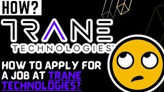 How to apply for jobs at TRANE TECHNOLOGIES  JOBS in TRANE  TRANE TECH careers Tech Jobs