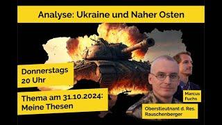 Ukraine-Analyse: Meine Thesen - Folge 9 mit OTL Rauschenberger