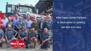 Mid-Cape Is Dedicated To Quality, Service & You