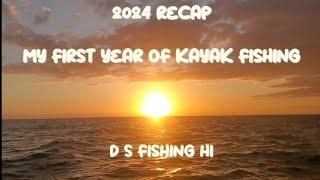 Highlights of my first year Kayak Fishing Hawaii 2024 Recap