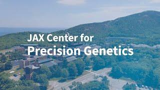 The Jackson Laboratory Center for Precision Genetics
