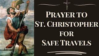 Prayer to St. Christopher for Safe Travels