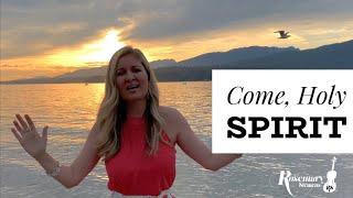 Come Holy Spirit - The Pentecost hymn you need to hear! 