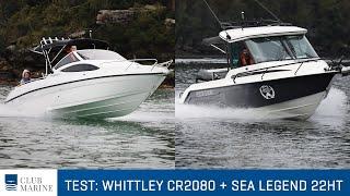 Whittley CR2080 and Sea Legend 22 | Club Marine TV boat test review