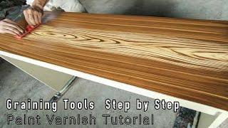 How To Use The Graining Tools Correctly. DIY Home Project Step by Step For Beginners