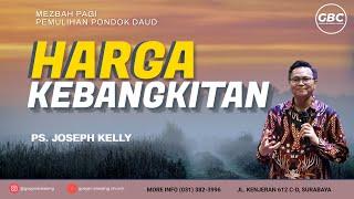 HARGA KEBANGKITAN - Ps. Joseph Kelly (Jakarta) I Mezbah Pagi PPD GBC | 20 Januari 2024