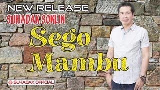 SEGO MAMBU - SUHADAK SOKLIN (Official Music Video)