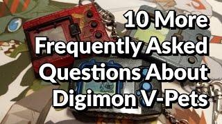 10 More Frequently Asked Questions about Digimon Virtual Pets