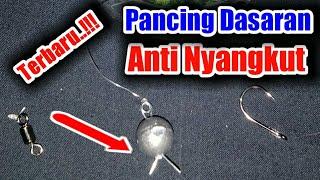 RANGKAIAN PANCING DASARAN ANTI NYANGKUT || SERIES OF ANTI-HOOK BASE FISHING RODS