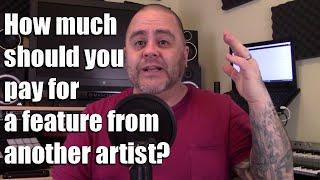 How much should you pay for a feature from another artist?