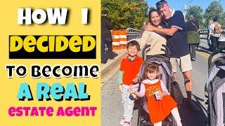How I Decided To Become A Real Estate Agent