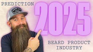 My Beard Product Trend Prediction for 2025!